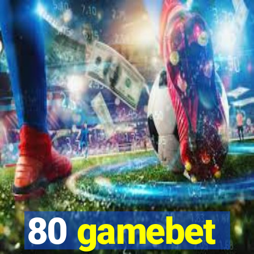 80 gamebet